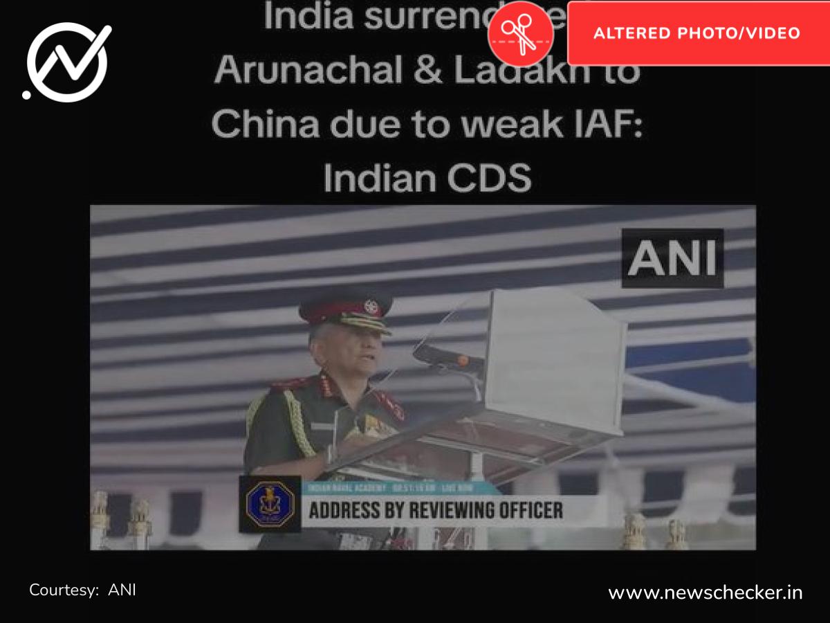 Viral Video Claiming CDS General Chauhan Said India Surrendered Arunachal To China Is Deepfake